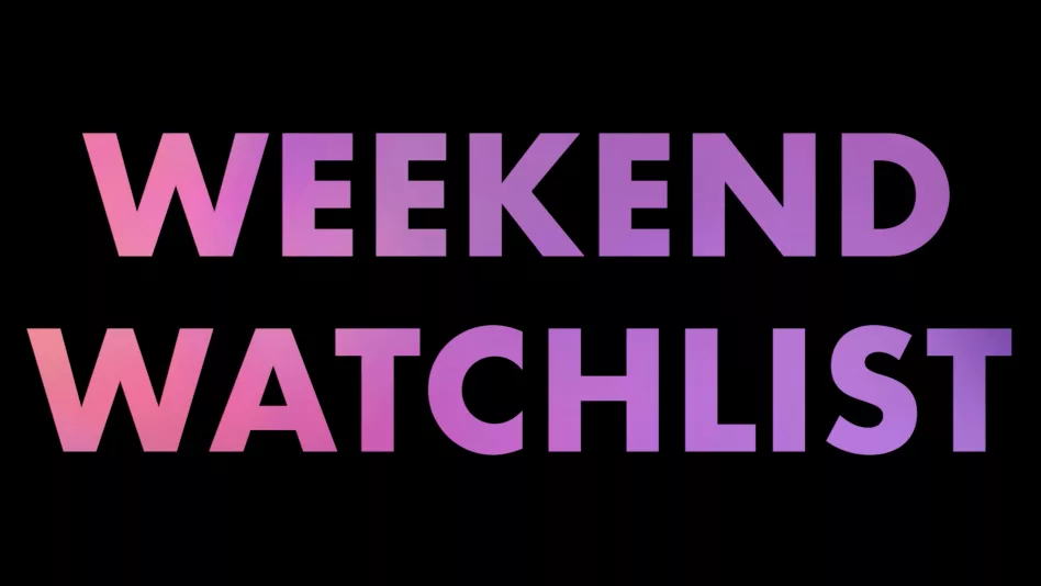 e_weekendwatchlist_011924519715