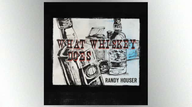 m_randyhouserwhatwhiskeydoes062918