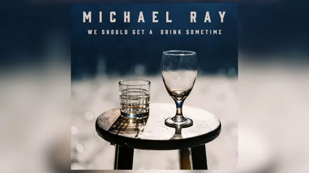 m_michaelrayweshouldgetadrinksometimewarnermusicnashville244432