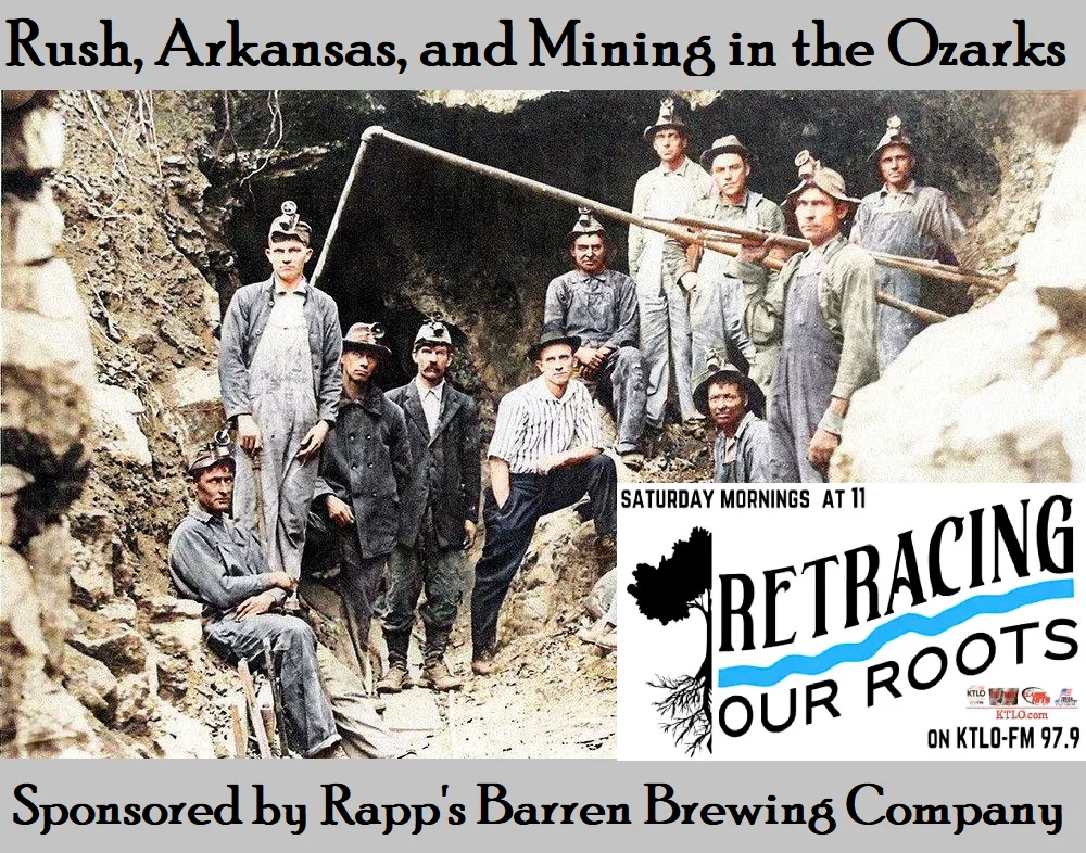 retracing-our-roots-rush-arkansas-and-mining-in-the-ozarks