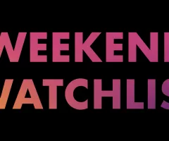 e_weekendwatchlist_021524670018