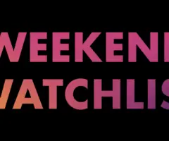 e_weekendwatchlist_021524610381