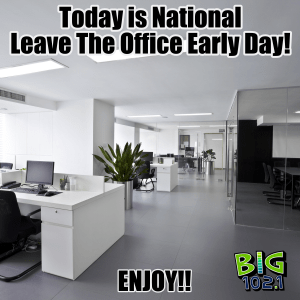 Leave the office early day