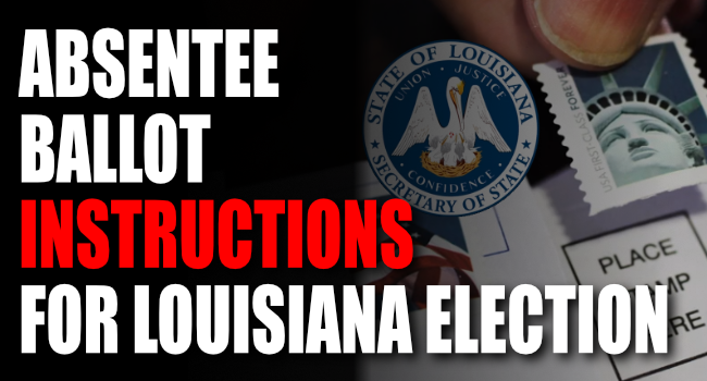 Absentee Ballot Instructions For Louisiana Election | Big 102.1 KYBG-FM