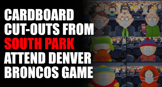 Denver Broncos use 'South Park' cutouts to fill stadium against Bucs