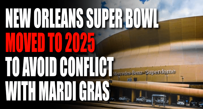 Mardi Gras conflict shifts next New Orleans-hosted Super Bowl to 2025