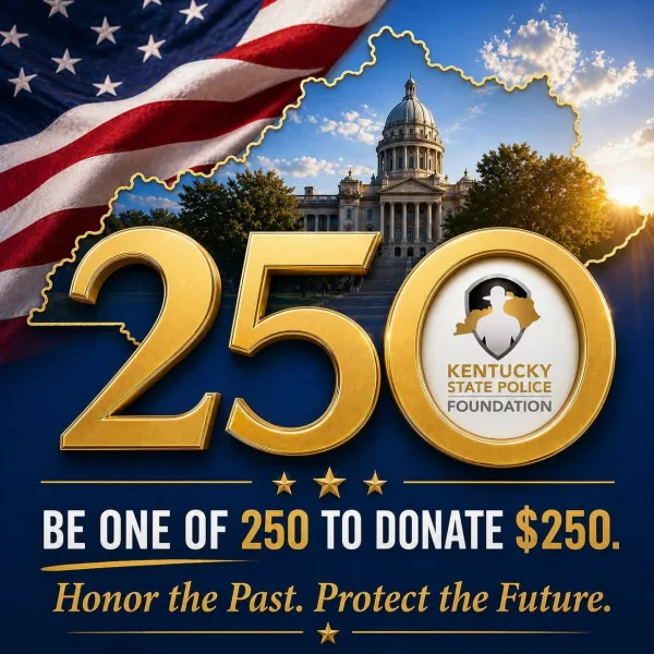Kentucky State Police Foundation launches 250 for $250 Campaign to ...