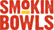 Smokin Bowls