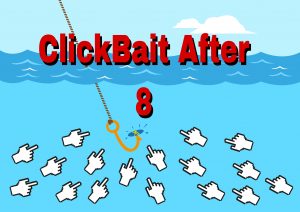 click bait after 8