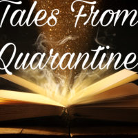 tales from quarantine