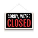 sorry-we-are-closed-sign-on-door-store-business-open-or-closed
