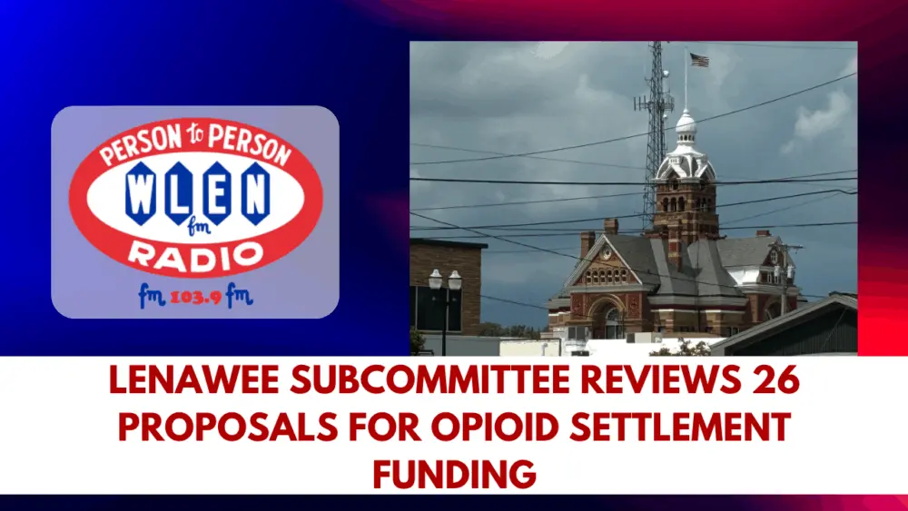lenawee-subcommittee-reviews-26-proposals-for-opioid-settlement-funding