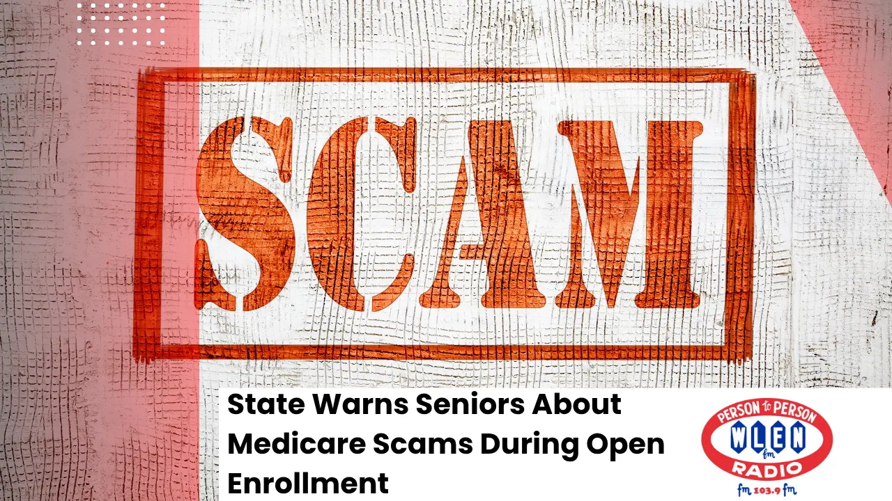 state-warns-seniors-about-medicare-scams-during-open-enrollment-2