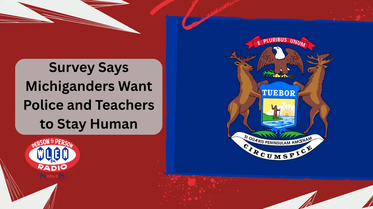 survey-says-michiganders-want-police-and-teachers-to-stay-human