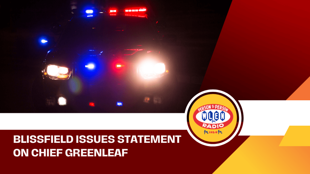Blissfield Issues Statement on Chief Greenleaf