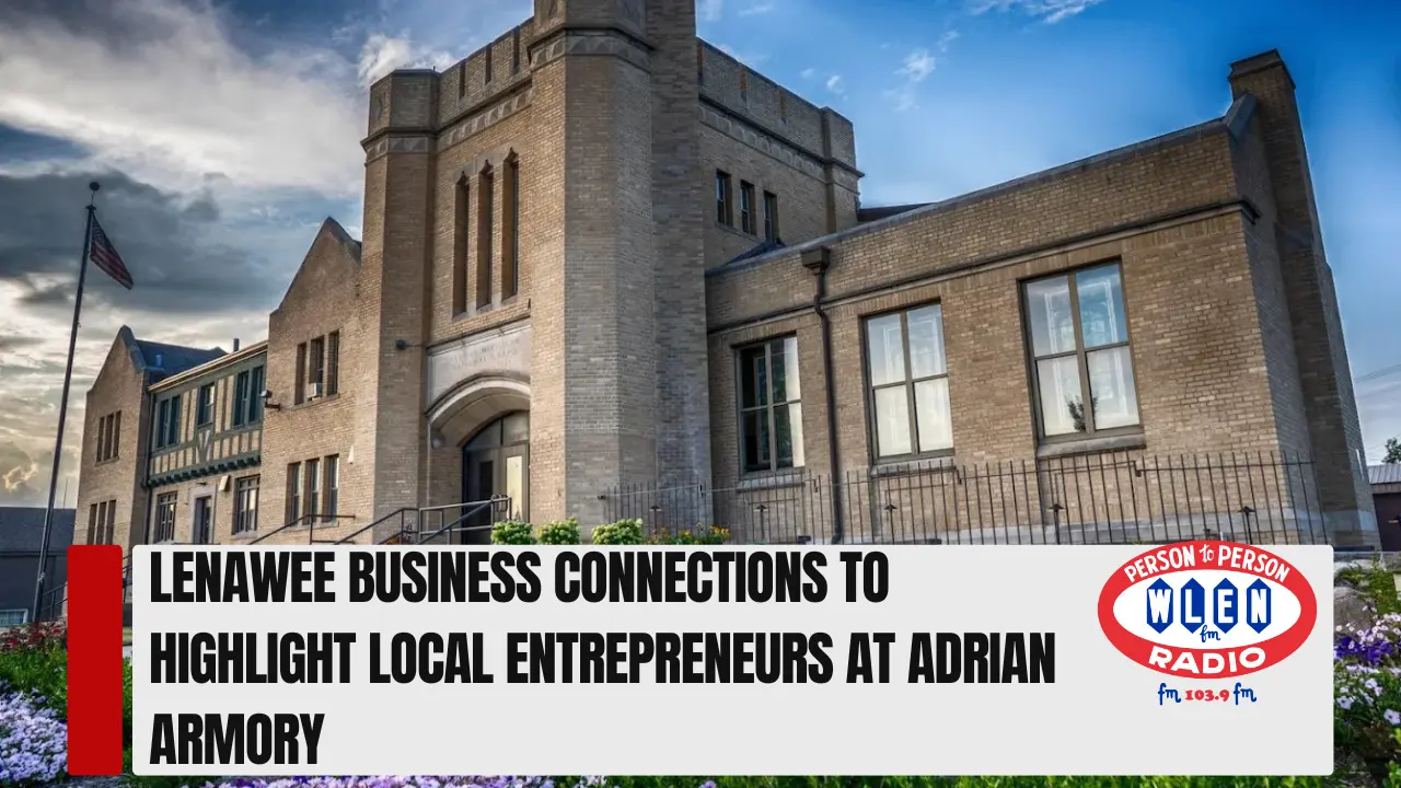 lenawee-business-connections-to-highlight-local-entrepreneurs-at-adrian-armory