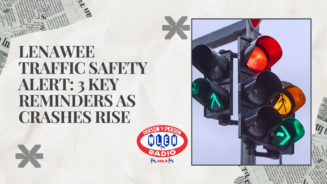 lenawee-traffic-safety-alert-3-key-reminders-as-crashes-rise