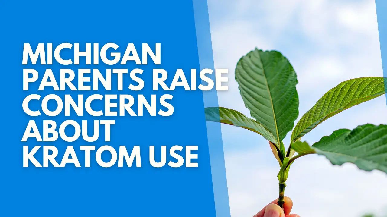 michigan-parents-raise-concerns-about-kratom-use