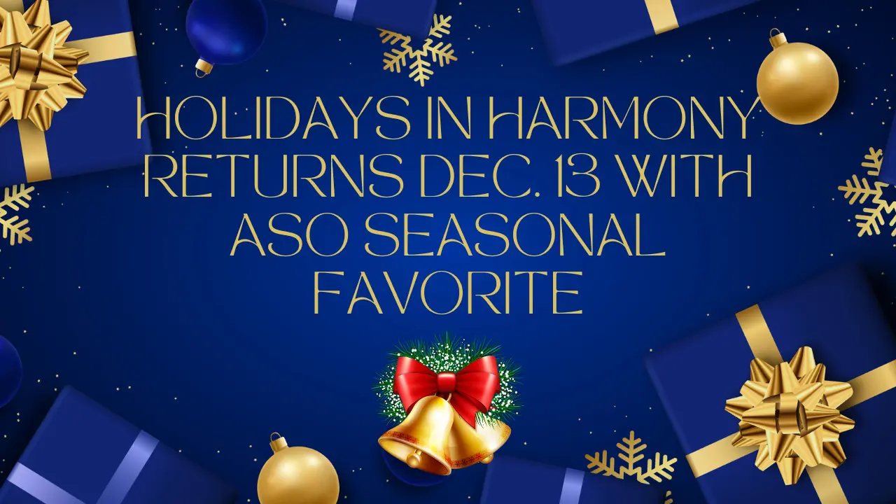 holidays-in-harmony-returns-dec-13-with-aso-seasonal-favorite