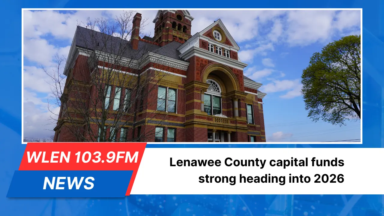 lenawee-county-capital-funds-strong-heading-into-2026