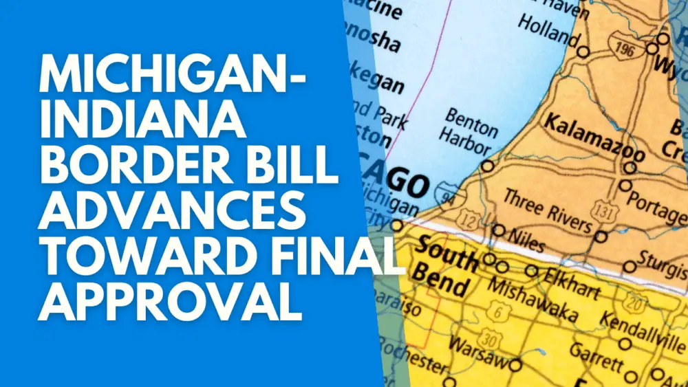 michigan-indiana-border-bill-advances-toward-final-approval