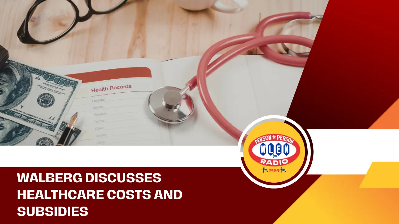 walberg-discusses-healthcare-costs-and-subsidies
