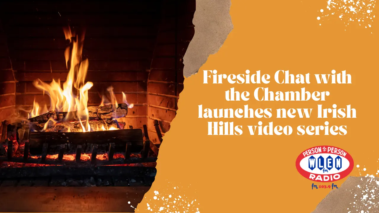fireside-chat-with-the-chamber-launches-new-irish-hills-video-series
