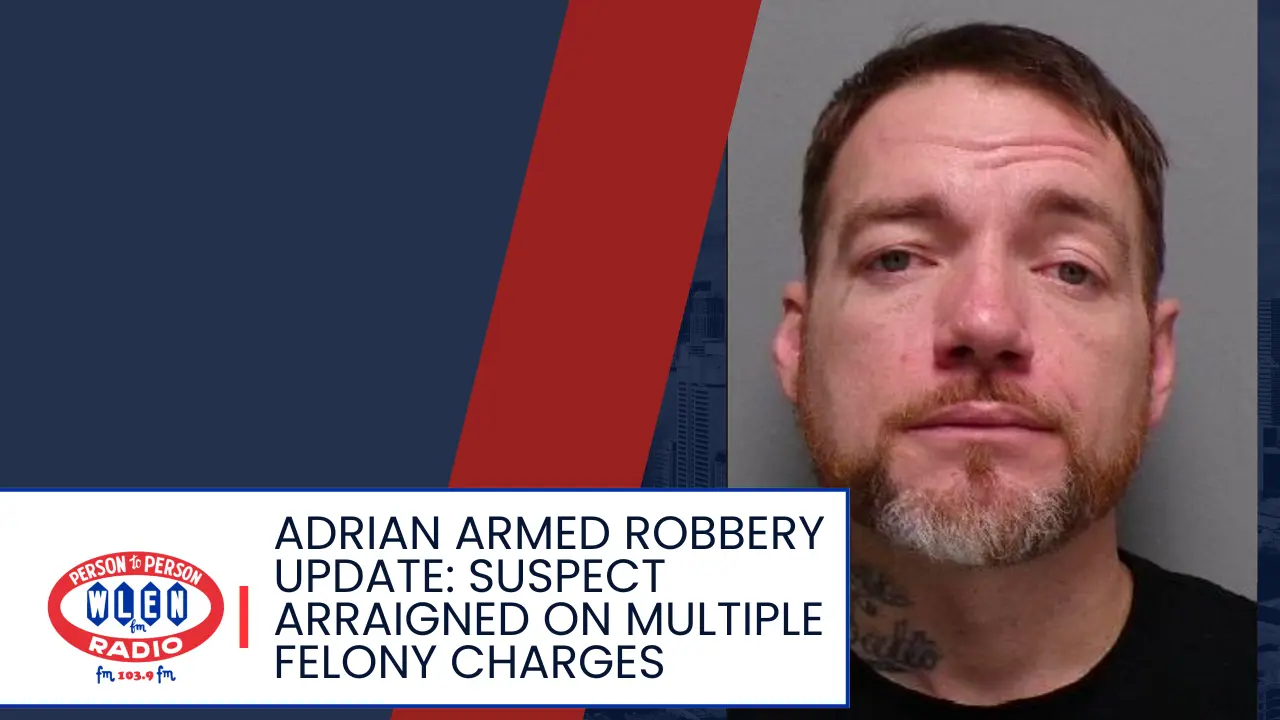 adrian-armed-robbery-update-suspect-arraigned-on-multiple-felony-charges