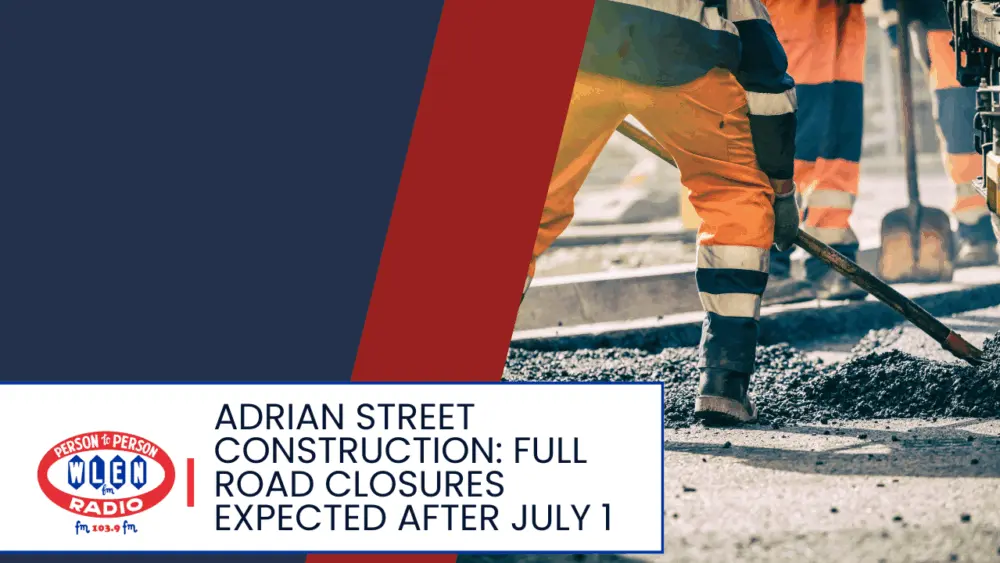 adrian-street-construction-full-road-closures-expected-after-july-1