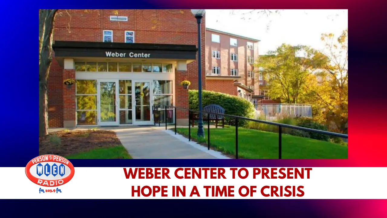 weber-center-to-present-hope-in-a-time-of-crisis