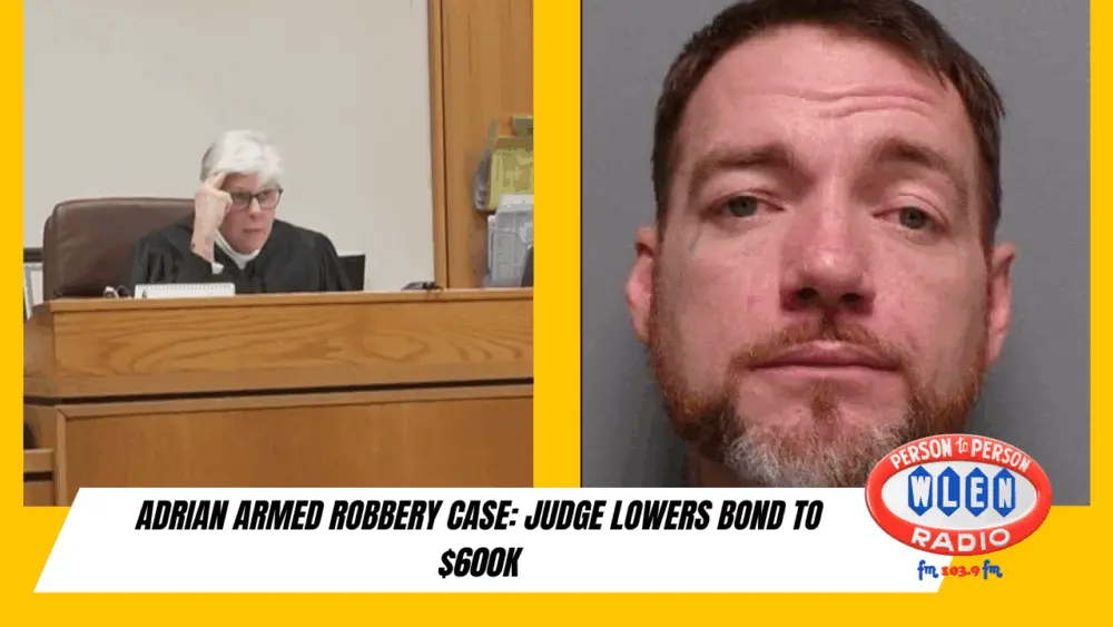 adrian-armed-robbery-case-judge-lowers-bond-to-600k