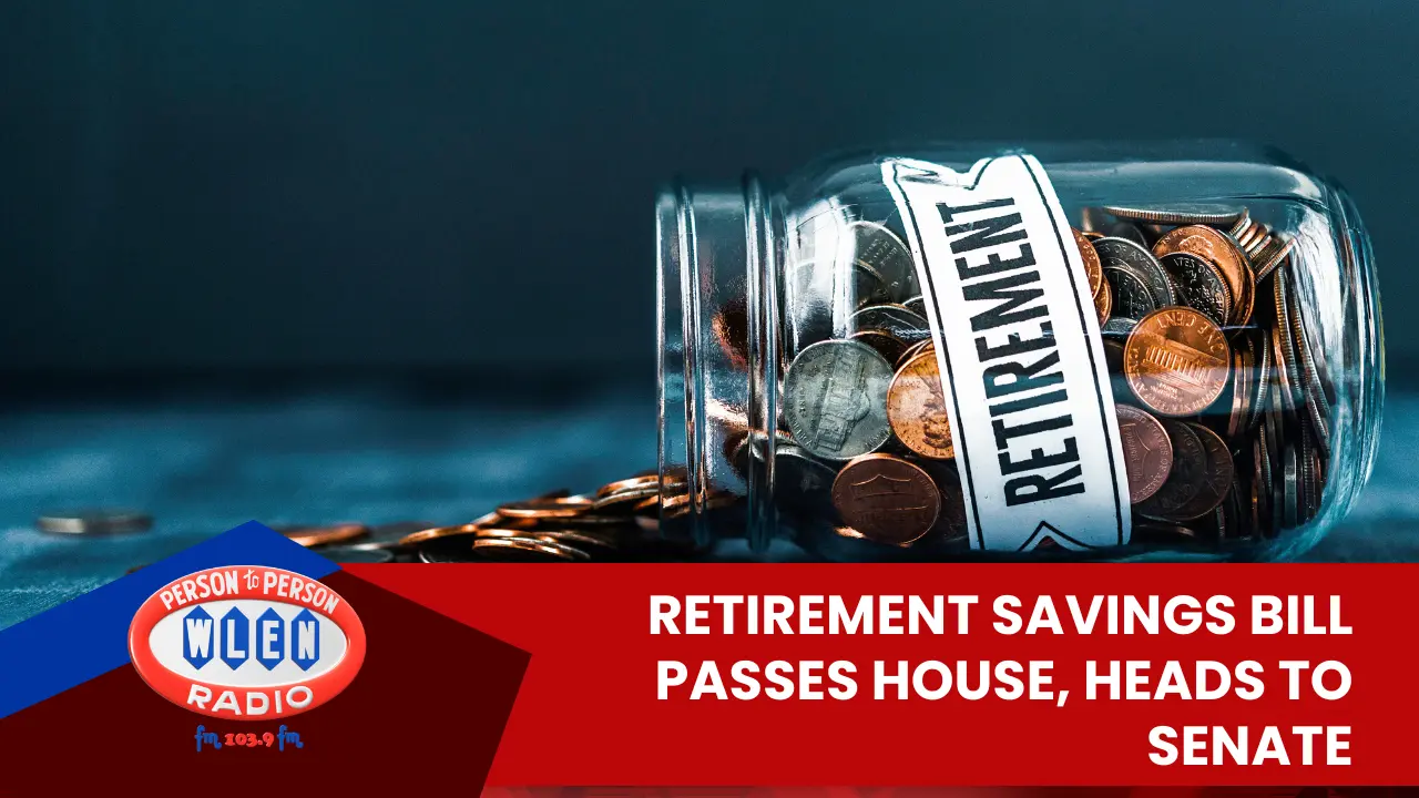 retirement-savings-bill-passes-house-heads-to-senate