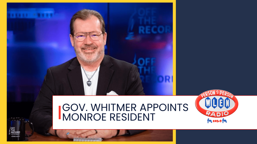 Gov. Whitmer Appoints Monroe Resident