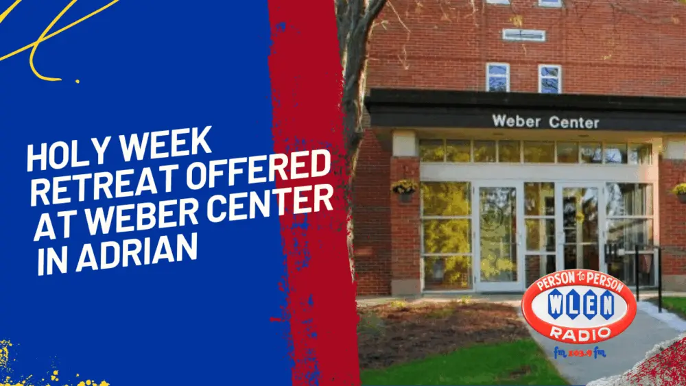 holy-week-retreat-offered-at-weber-center-in-adrian