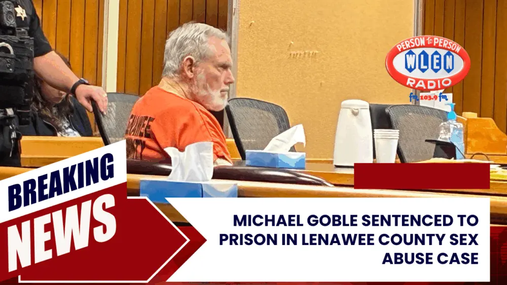 michael-goble-sentenced-to-prison-in-lenawee-county-sex-abuse-case