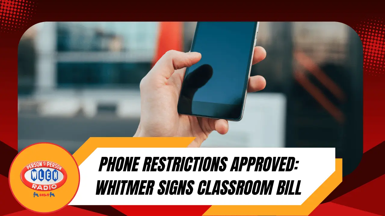 phone-restrictions-approved-whitmer-signs-classroom-bill