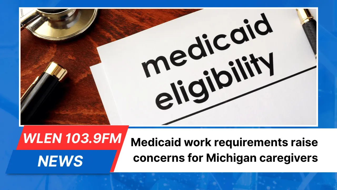medicaid-work-requirements-raise-concerns-for-michigan-caregivers