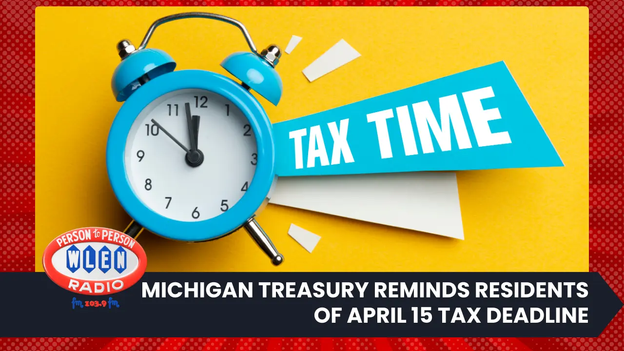 michigan-treasury-reminds-residents-of-april-15-tax-deadline