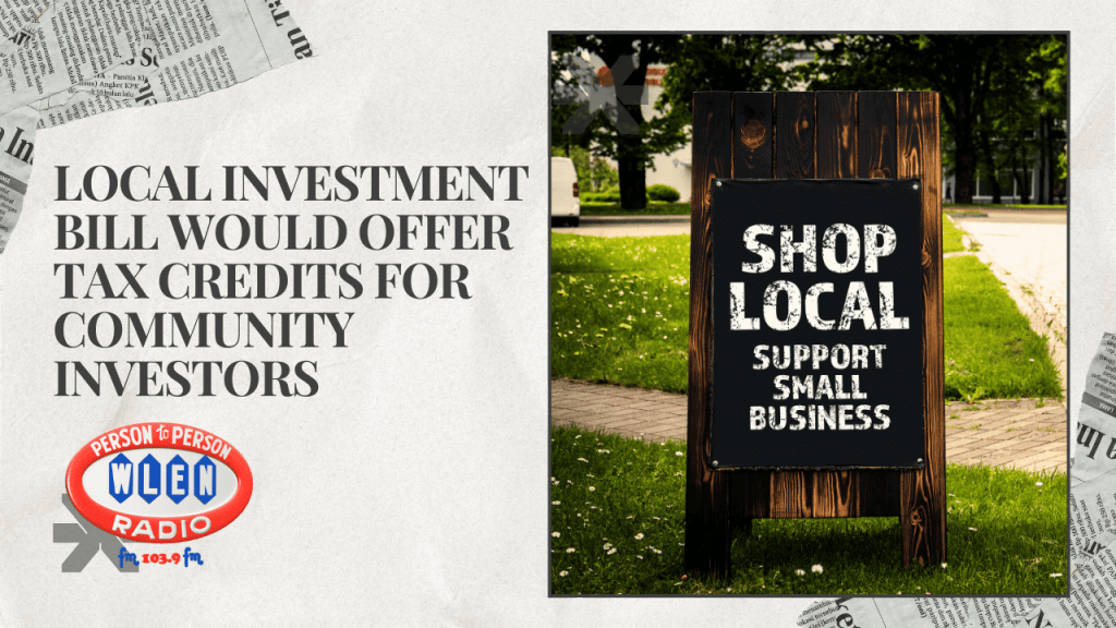 Local Investment Bill Would Offer Tax Credits for Community Investors