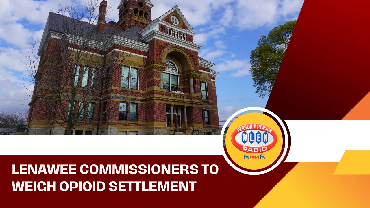 lenawee-commissioners-to-weigh-opioid-settlement