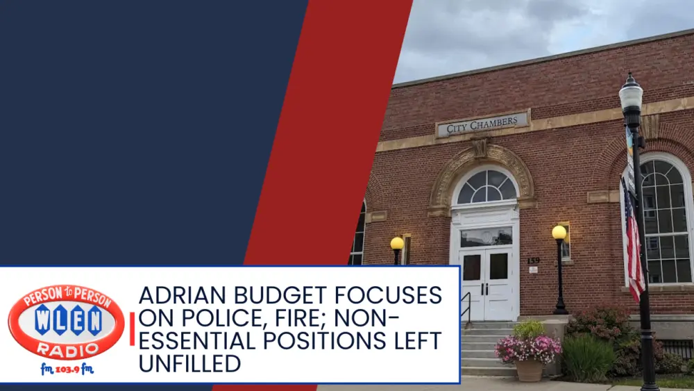 adrian-budget-focuses-on-police-fire-non-essential-positions-left-unfilled