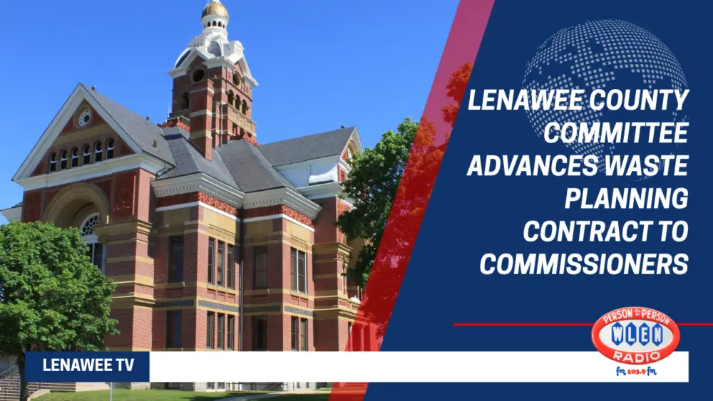 lenawee-county-committee-advances-waste-planning-contract-to-commissioners