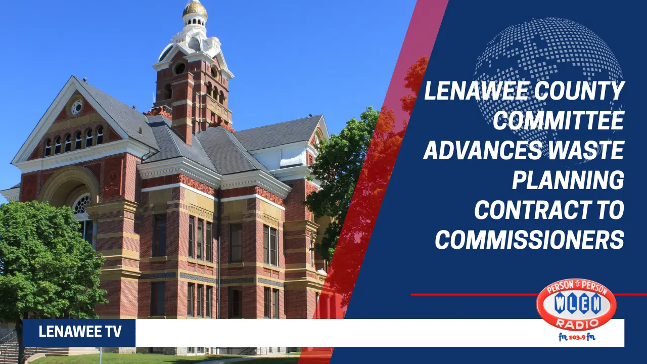 lenawee-county-committee-advances-waste-planning-contract-to-commissioners
