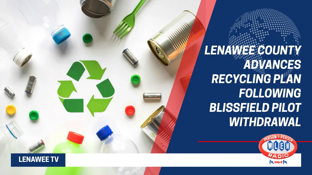 lenawee-county-advances-recycling-plan-following-blissfield-pilot-withdrawal