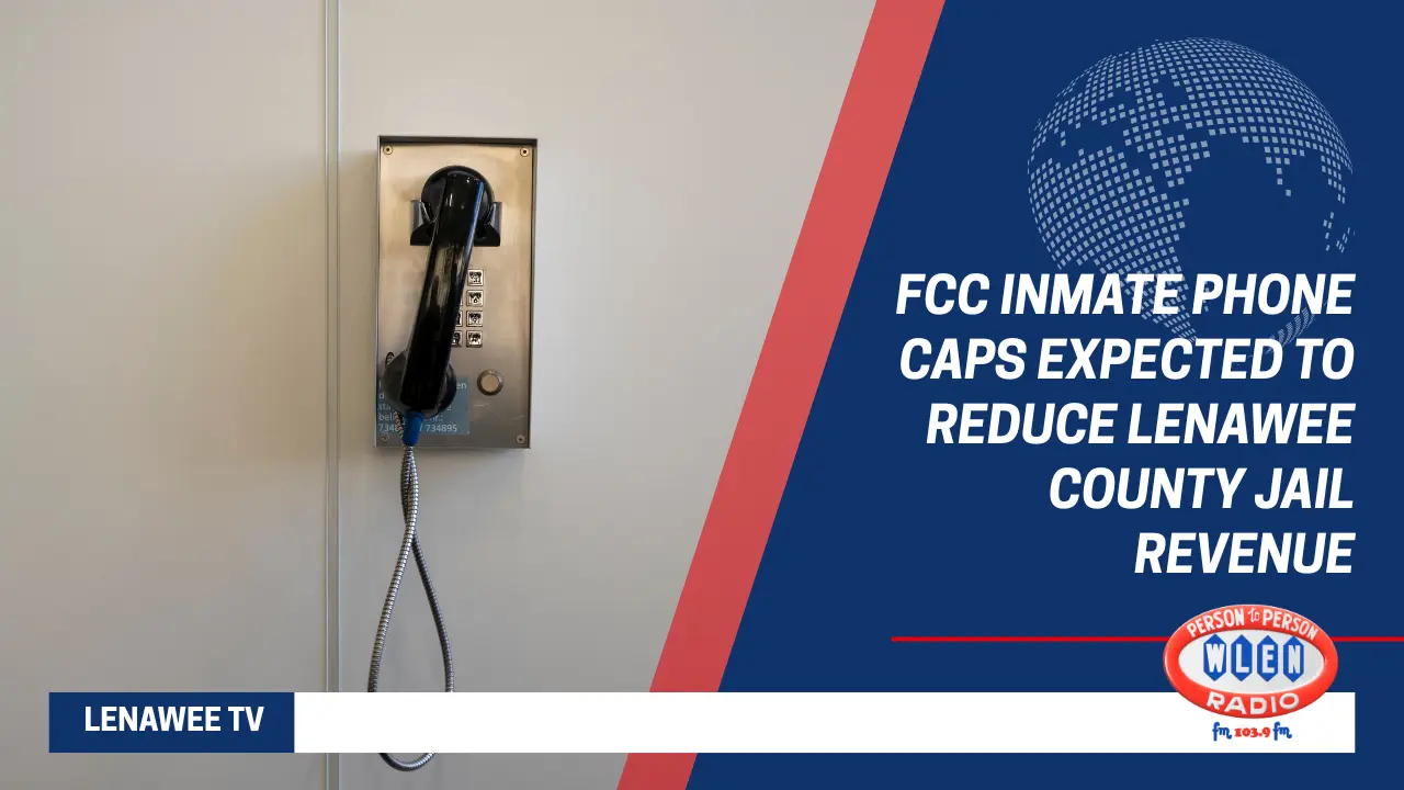fcc-inmate-phone-caps-expected-to-reduce-lenawee-county-jail-revenue