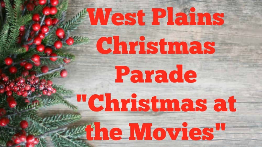 Plans Are Being Made For West Plains Christmas Parade E Communications