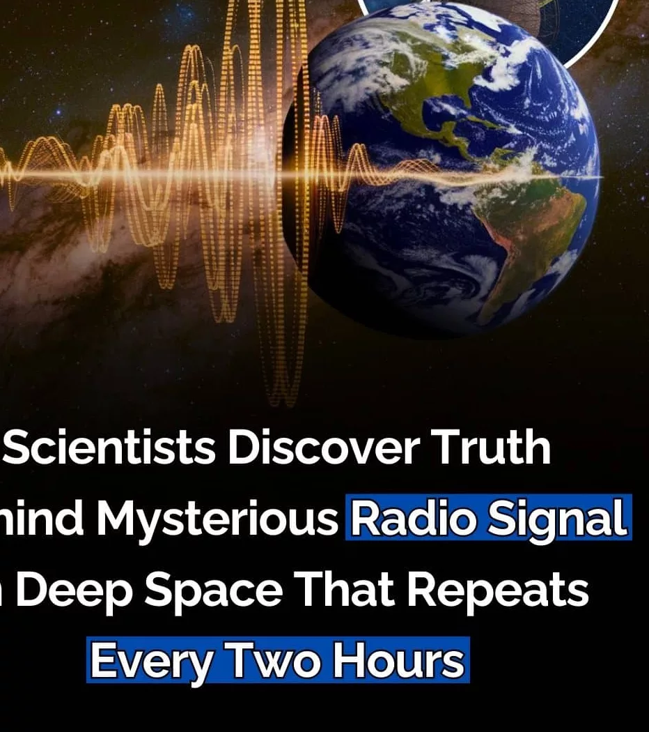 a mysterious radio signal that repeats every two hours from deep space.