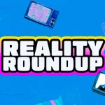 e_reality_roundup_06022023522941