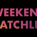 e_weekendwatchlist_021524_0321496