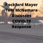 mayor-tom-mcnamara-shares-rockfords-covid-19-response